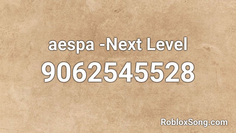 aespa -Next Level Roblox ID
