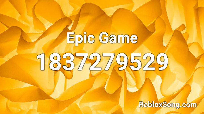 Epic Game Roblox ID