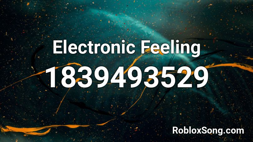 Electronic Feeling Roblox ID