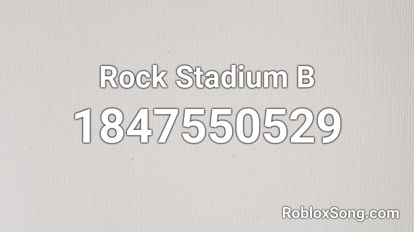 Rock Stadium B Roblox ID