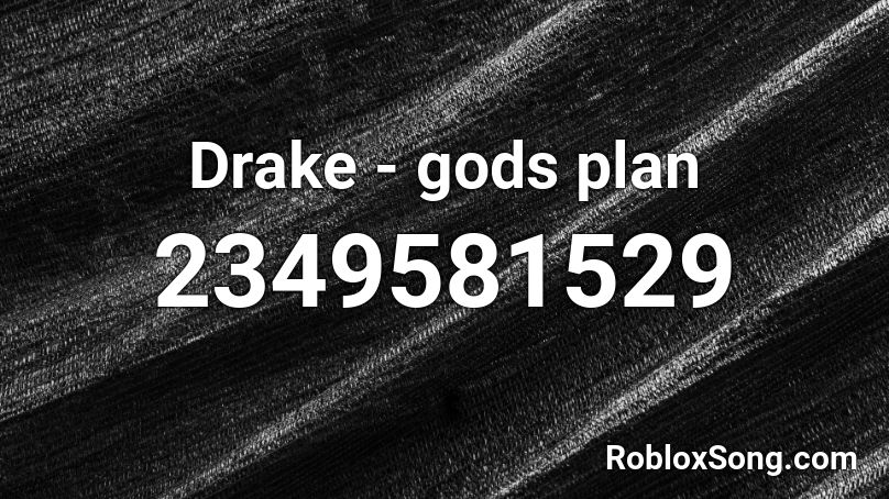 Drake Gods Plan Roblox Id Roblox Music Codes - roblox music code gods plan