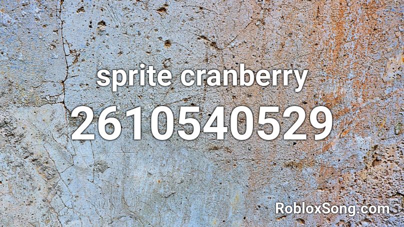 Sprite Cranberry Roblox Id Roblox Music Codes - roblox sprite cranberry song id