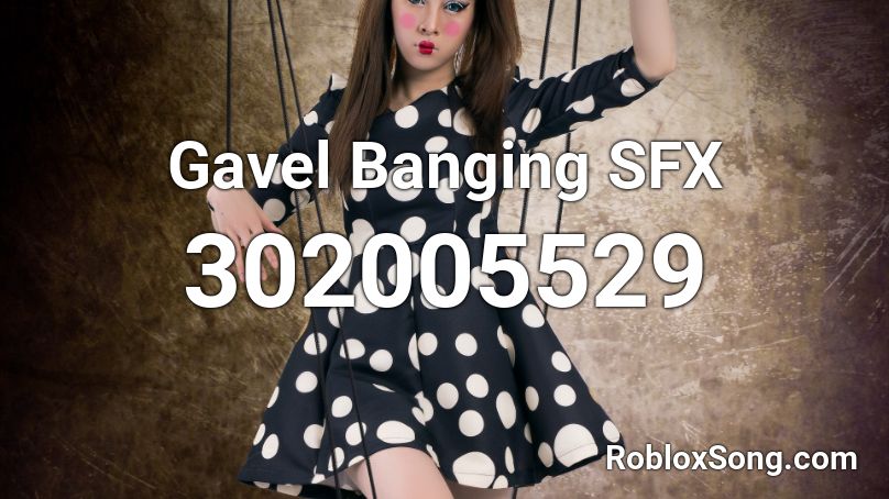 Gavel Banging SFX Roblox ID