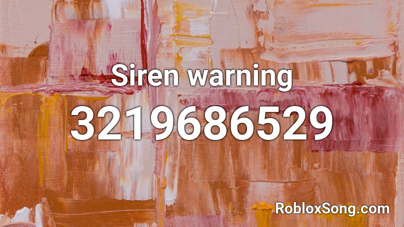 Siren warning  Roblox ID