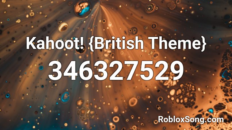 Kahoot! {British Theme} Roblox ID
