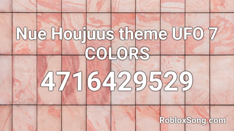 Nue Houjuus theme UFO 7 COLORS Roblox ID