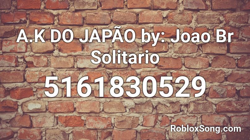 A.K DO JAPÃO by: Joao Br Solitario Roblox ID