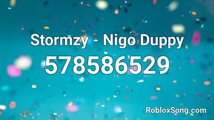 Stormzy - Nigo Duppy Roblox ID
