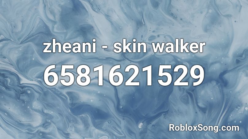 zheani - skin walker Roblox ID