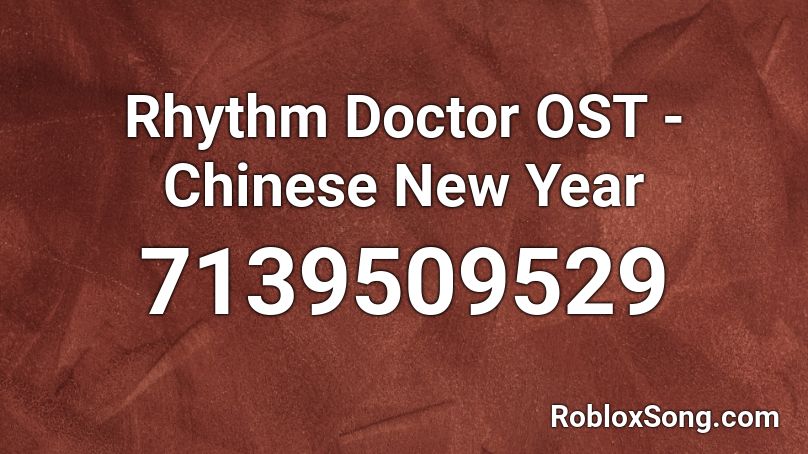 Rhythm Doctor OST - Chinese New Year  Roblox ID