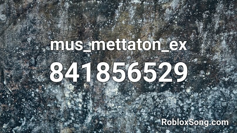 Mus Mettaton Ex Roblox Id Roblox Music Codes - mettaton ex roblox