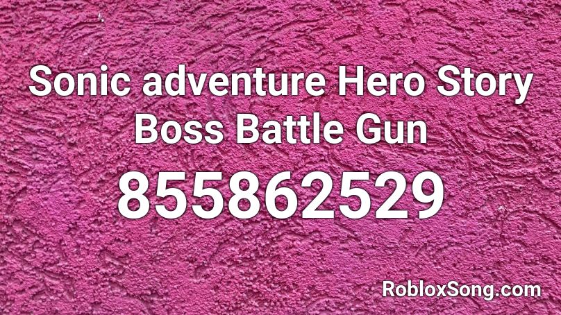 Sonic adventure Hero Story Boss Battle Gun  Roblox ID