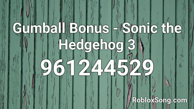 Gumball Bonus - Sonic the Hedgehog 3 Roblox ID
