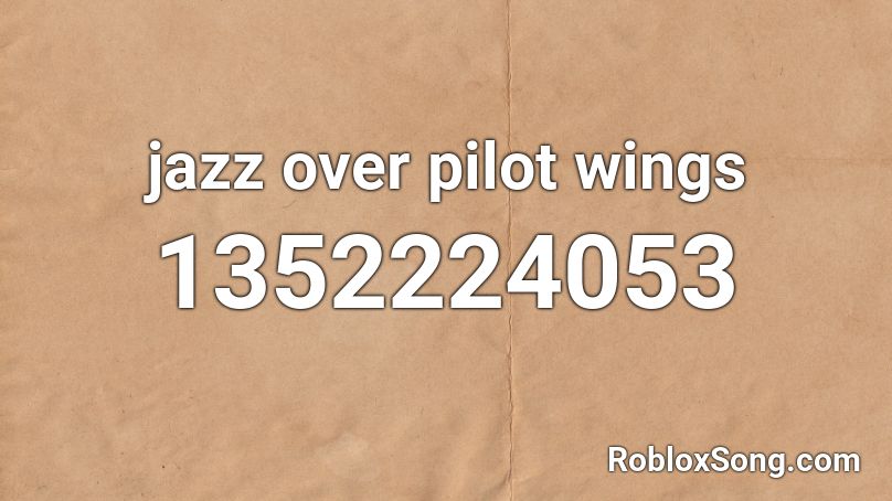 jazz over pilot wings Roblox ID
