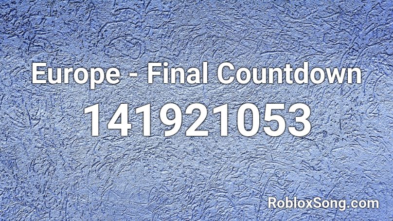 Europe -  Final Countdown  Roblox ID