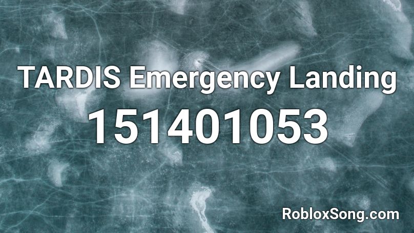 TARDIS Emergency Landing Roblox ID