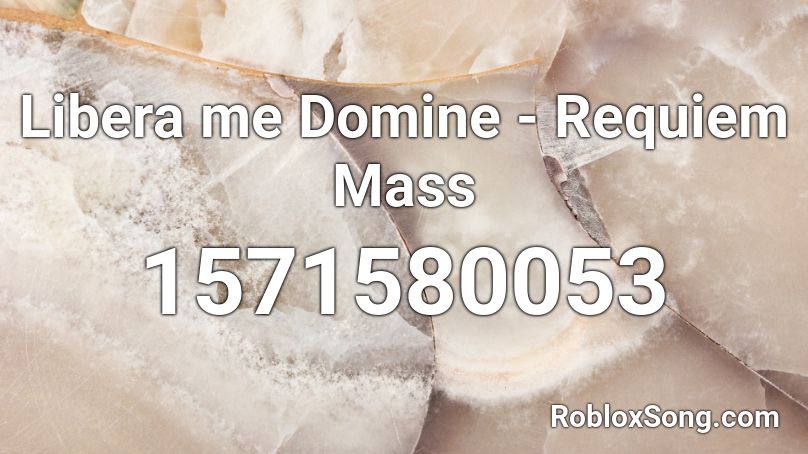 Libera Me Domine Requiem Mass Roblox Id Roblox Music Codes - roblox deadmau5 pets
