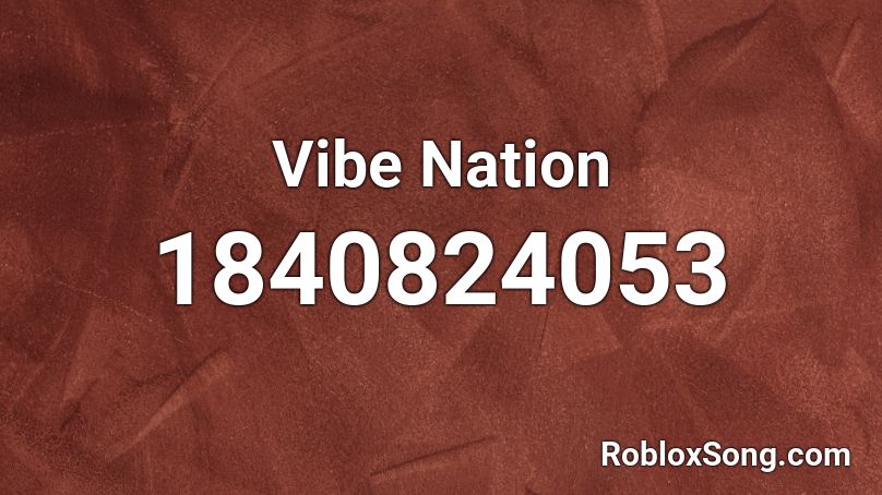 Vibe Nation Roblox ID