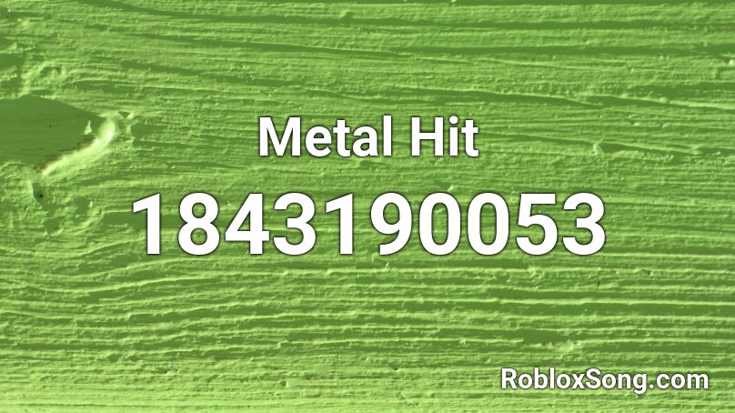 Metal Hit Roblox ID