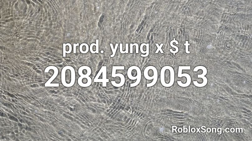 prod. yung x $ t Roblox ID