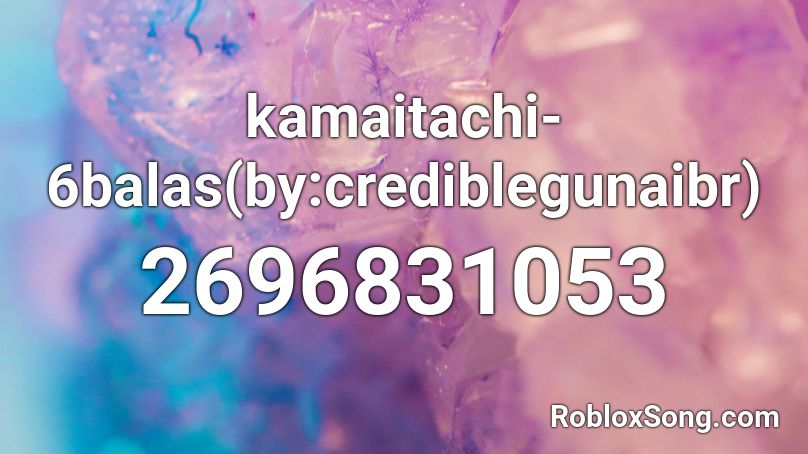 kamaitachi-6balas(by:crediblegunaibr) Roblox ID