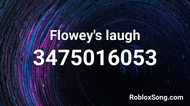 Flowey's laugh Roblox ID