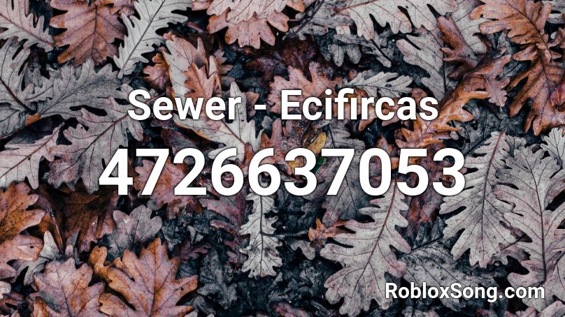 Sewer - Ecifircas Roblox ID