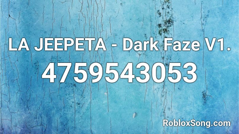 LA JEEPETA - Dark Faze V1. Roblox ID