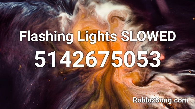 Flashing Lights SLOWED Roblox ID