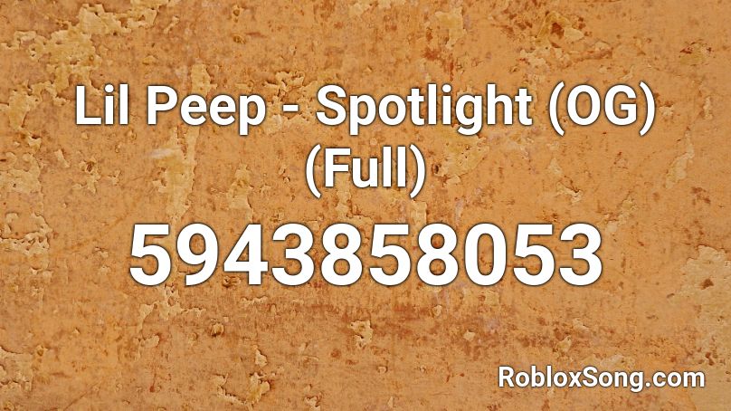 Lil Peep - Spotlight (OG) (Full) Roblox ID