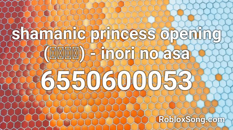 shamanic princess opening (祈りの朝) - inori no asa Roblox ID