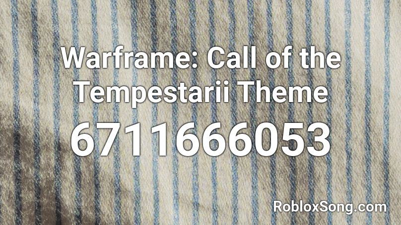 Warframe: Call of the Tempestarii Theme Roblox ID