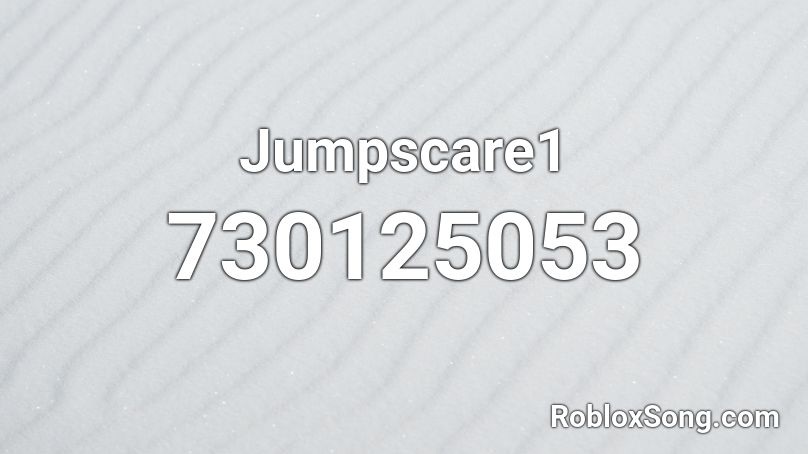 Jumpscare1 Roblox ID