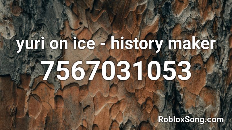 yuri on ice - history maker Roblox ID