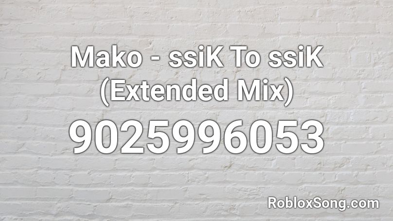 【Eurobeat】 Mako - ssiK To ssiK (Extended Mix) Roblox ID