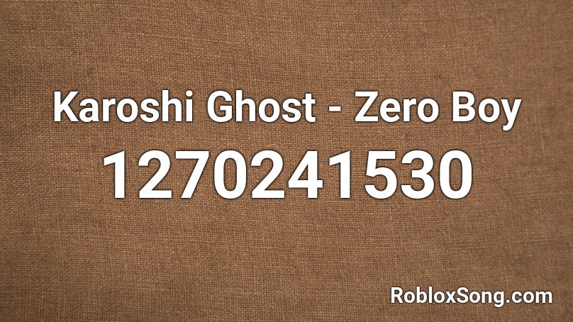 Karoshi Ghost - Zero Boy Roblox ID