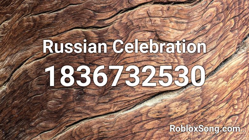 Russian Celebration Roblox ID