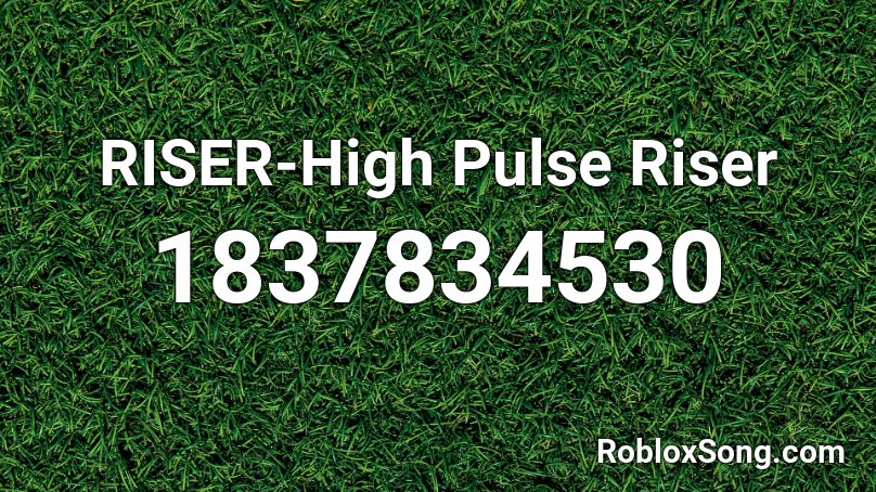 RISER-High Pulse Riser Roblox ID