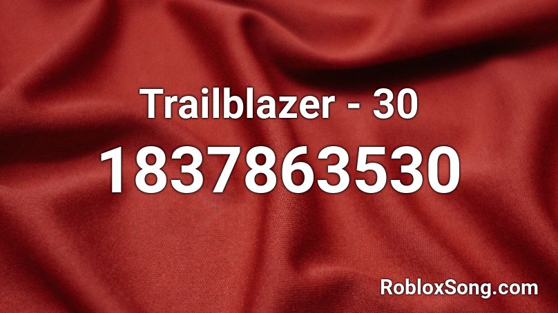 Trailblazer - 30 Roblox ID