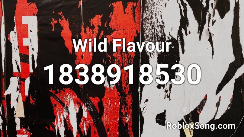 Wild Flavour Roblox ID