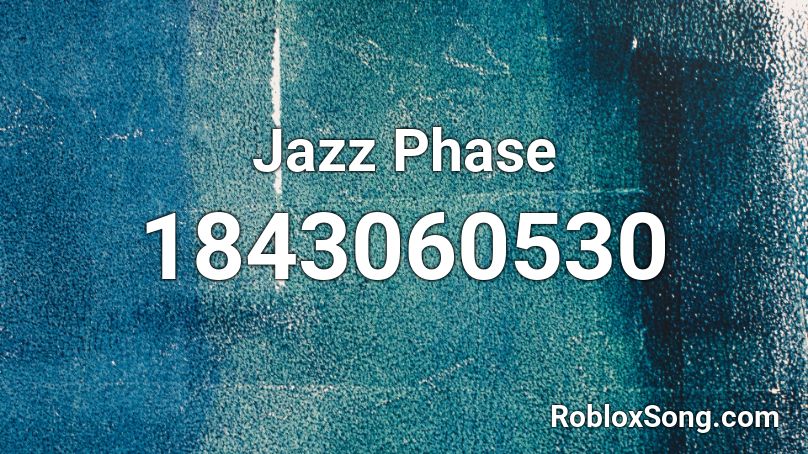 Jazz Phase Roblox ID