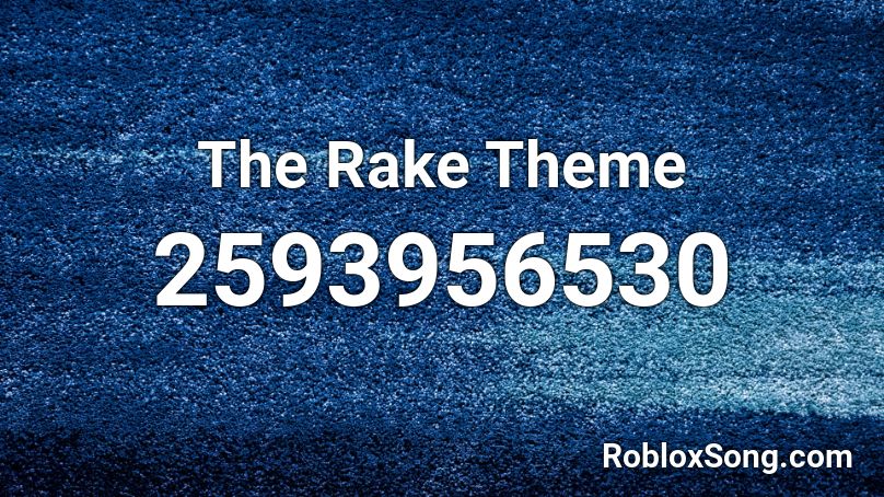 The Rake Theme Roblox ID
