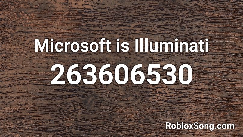 Microsoft is Illuminati Roblox ID