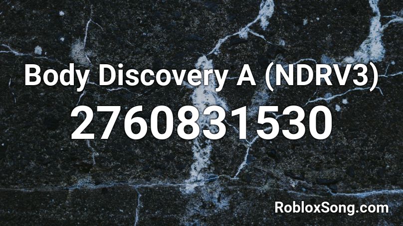 Body Discovery A Ndrv3 Roblox Id Roblox Music Codes - danganronpa morning announcement id roblox