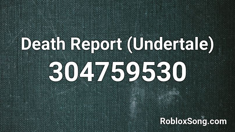 Death Report (Undertale) Roblox ID