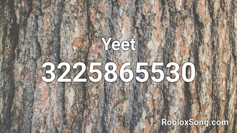 Yeet  Roblox ID