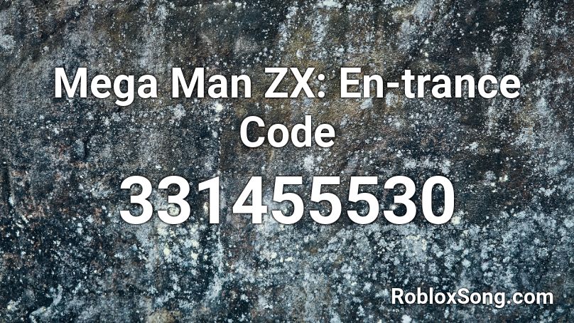 Mega Man ZX: En-trance Code Roblox ID