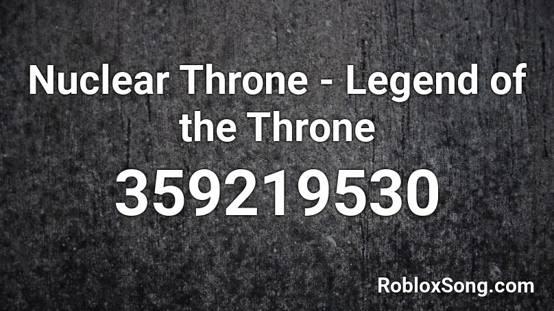 Nuclear Throne - Legend of the Throne Roblox ID