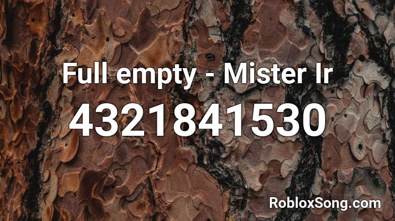 Full empty - Mister Ir Roblox ID