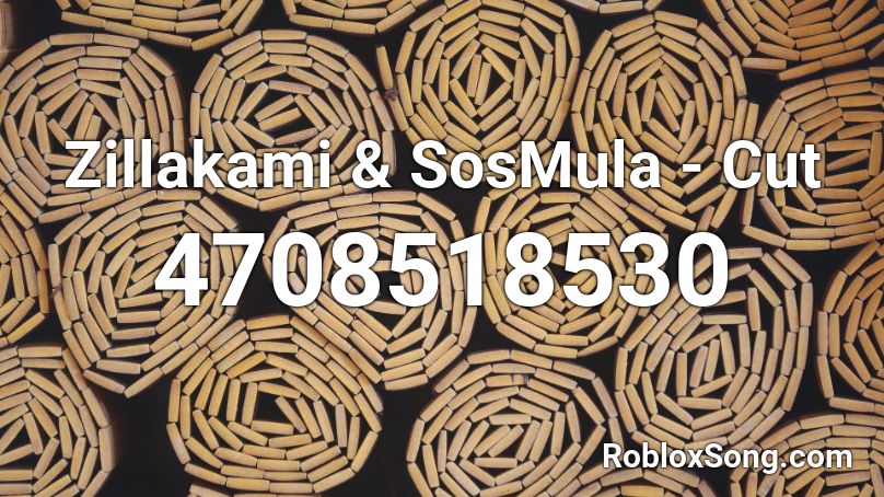 Zillakami & SosMula - Cut Roblox ID